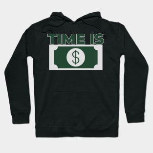 Time is money Hoodie